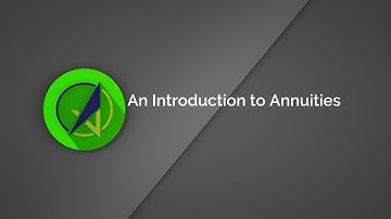 An Introduction to Annuities