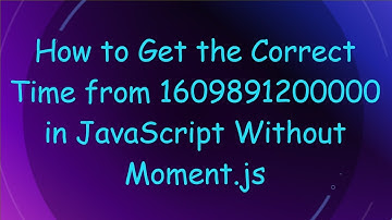 How to Get the Correct Time from 1609891200000 in JavaScript Without Moment.js