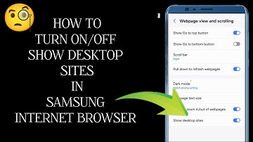 How To "Turn On/Off Show Desktop Sites In Samsung Internet Browser" || Tech Issues Solutions