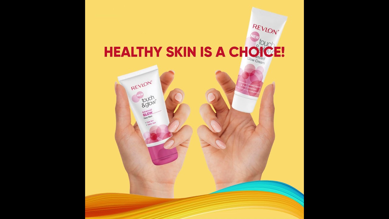 Choose healthy skin with Revlon Touch & Glow!