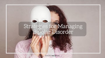 Coping with Bipolar Disorder | Tips for Managing and Treating Bipolar Disorder
