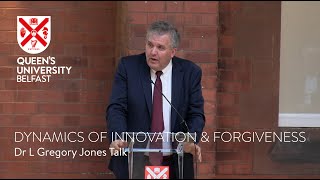 "Making All Things New" - Dynamics of Innovation & Forgiveness | Dr L. Gregory Jones | Belmont