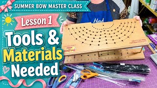 Summer Bow Master Class Lesson 1 |Essential Bow Making Tools and Materials