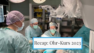 Eindrücke vom Ohr-Kurs | Cochlea-Implantat-Operation
