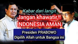 Gus Mukhlason Rosyid  Jangan Khawatir Indonesia Aman Presiden Prabowo Pilihan Allah