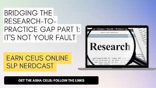 Bridging the Research-to-Practice Gap Part 1: It's Not Your Fault