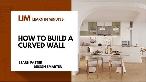 How to Build a Curved Wall
