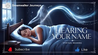 Spiritual Meaning of Hearing Your Name Called While Sleeping | Divine Messages & Spirit