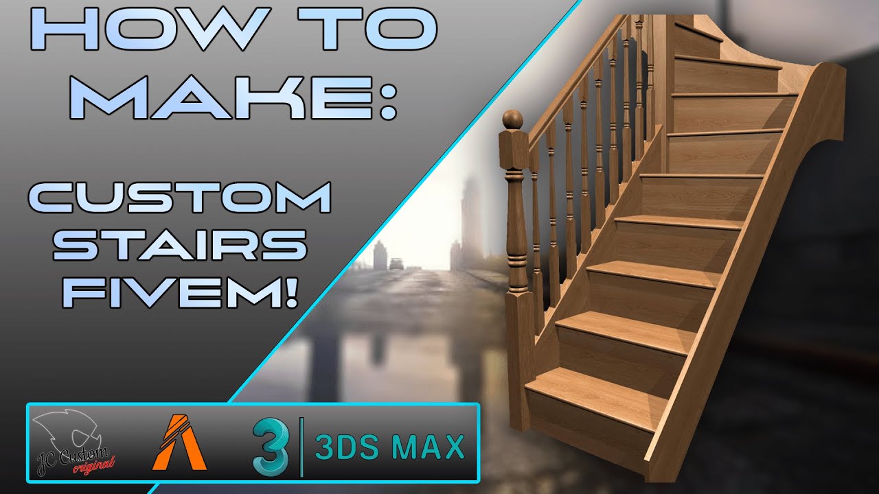 HOW TO MAKE CUSTOM STAIRS FOR FIVEM JC CUSTOMS YouTube