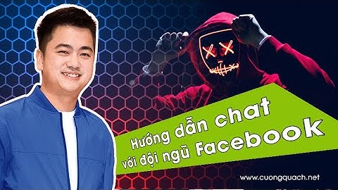 [CUONGQUACH] 09. Hướng dẫn chat với đội ngũ hỗ trợ Facebook