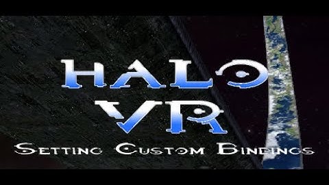 SteamVR - Select a Shared Custom Binding (HaloCEVR)