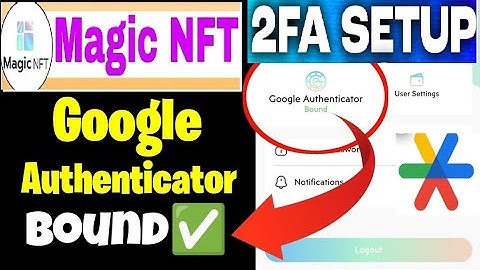 Bind Google Authenticator 2FA To Magic NFT | How to Bind Magic NFT with Google Authenticator