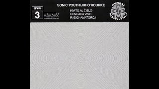 SONIC YOUTH / JIM O'ROURKE – Invito Al Ĉielo (1998) FULL ALBUM - Rock Avantgarde, Experimental