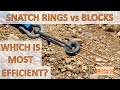 Which is most efficient - snatch block or snatch ring?