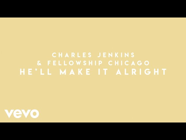 Charles Jenkins - He'll Make It Alright