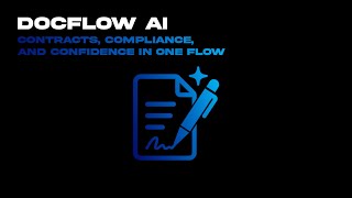 Meet DocFlow AI: Contracts, Compliance, and Confidence in One Flow