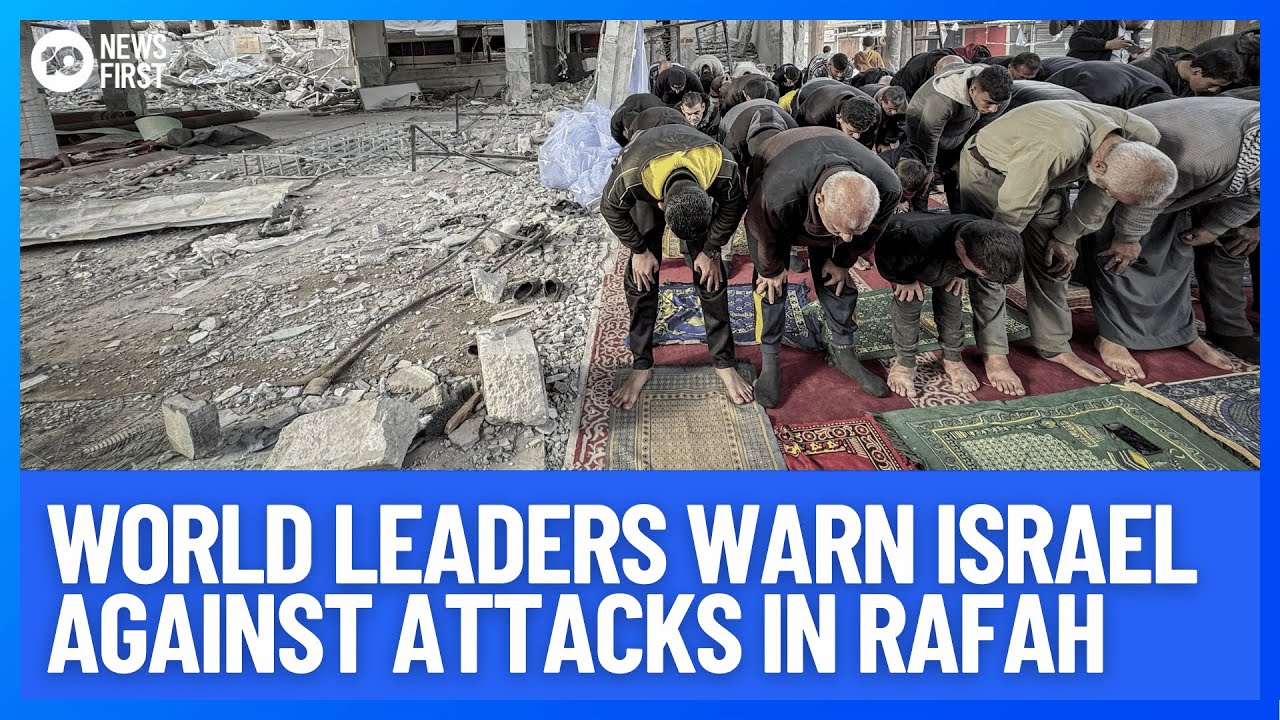 Israel Advised Against Expanding Attacks Into Rafah 10 News First israel-advised-against-expanding-attacks-into-rafah-10-news-first