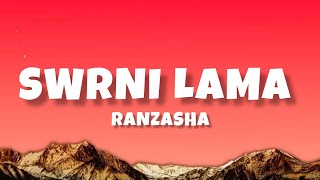 Swrni lama -Ranzasha (lyrics)