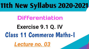 No.03 Differentiation|Exercise.9.1 (Q.IV Complete) Full Basic11th Comm MATHS-1|New syllabus2020-21
