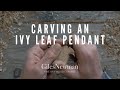 Hand carving an ivy leaf pendant in oak wood full process