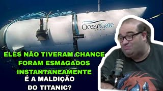 COMO O SUBMARINO TITAN FOI ESM4GADO NO FUNDO DO OCEANO