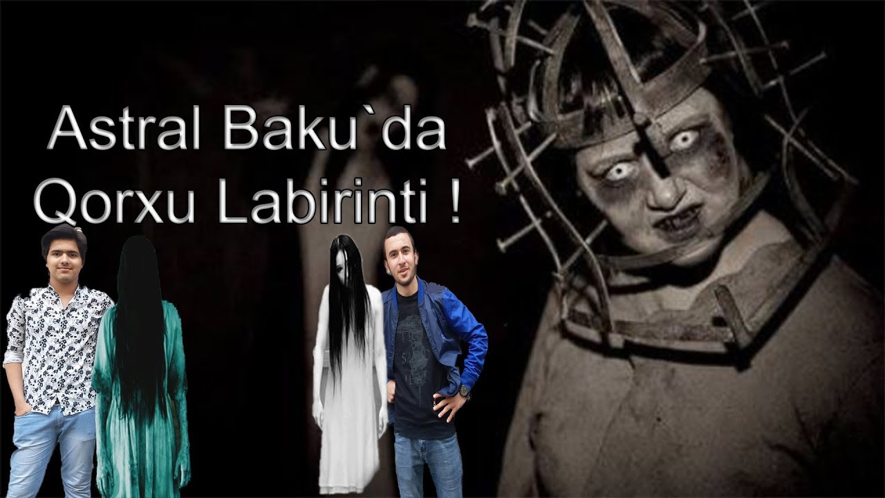 Astral Baku `da qorxu labirinti ! Astral Baku `ya getdik ! Qorxulu ev