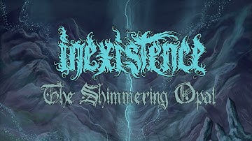 INEXISTENCE - The Shimmering Opal (Fantasy Synth)