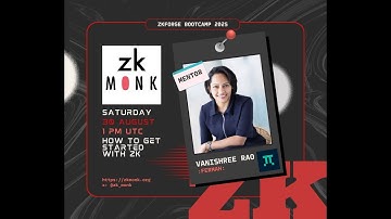 zkForge2025 Bootcamp - Zero Knowledge by Vanishree Rao