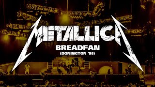 Download Lagu Metallica: Breadfan (Castle Donington, England - August 26, 1995) MP3 Download Lagu Metallica: Breadfan (Castle Donington, England - August 26, 1995) MP3