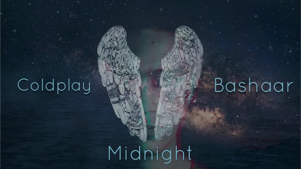 Download Coldplay - Midnight (Bashaar Remix) Lyric Video