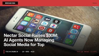 BREAKING: Nectar Social Raises $30M: AI Agents Now Managing Social Media for Top Bran… #Shorts #News