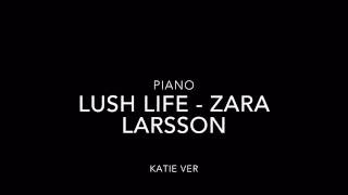 Lush Life - Zara Larsson Piano Excerpt