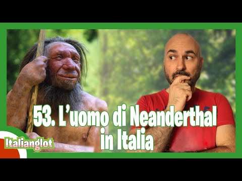 L’uomo di Neanderthal in Italia | Podcast Italiano - Episodio 53