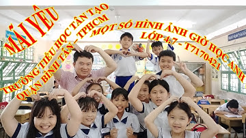 TRƯỜNG TIỂU HỌC TÂN TẠO – QUẬN BÌNH TÂN - HCM - MỘT SỐ HÌNH ẢNH GIỜ ANH VĂN - LỚP 4.7 - T7 17042021