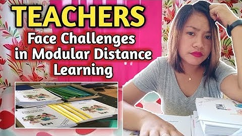 Challenges Teachers Encountered in Modular Distance Learning Modality | New Normal | Teacher Car