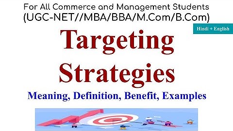 Targeting, targeting strategies, Targeting strategies in marketing, marketing management mba, bba