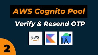 😍 #2 Aws Cognito User Pool | Authentication | Verify Otp | Dagger hilt | Mvvm | Flow | Coroutines