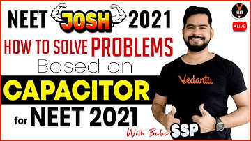 How to Solve Problems Based on Capacitor | NEET 2023 Preparation | NEET Physics | Sachin Sir