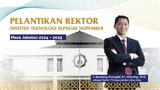 [LIVE] Pelantikan Rektor Institut Teknologi Sepuluh Nopember Masa Jabatan 2024 - 2029
