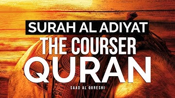 Surah Al-Adiyat - سورة العاديات مكررة - Saad Al Qureshi