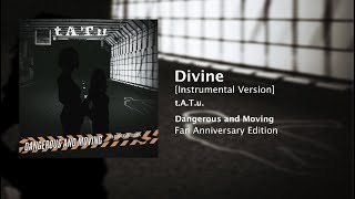 Divine (InstrumentAI Remix) - t.A.T.u. [AUDIO]