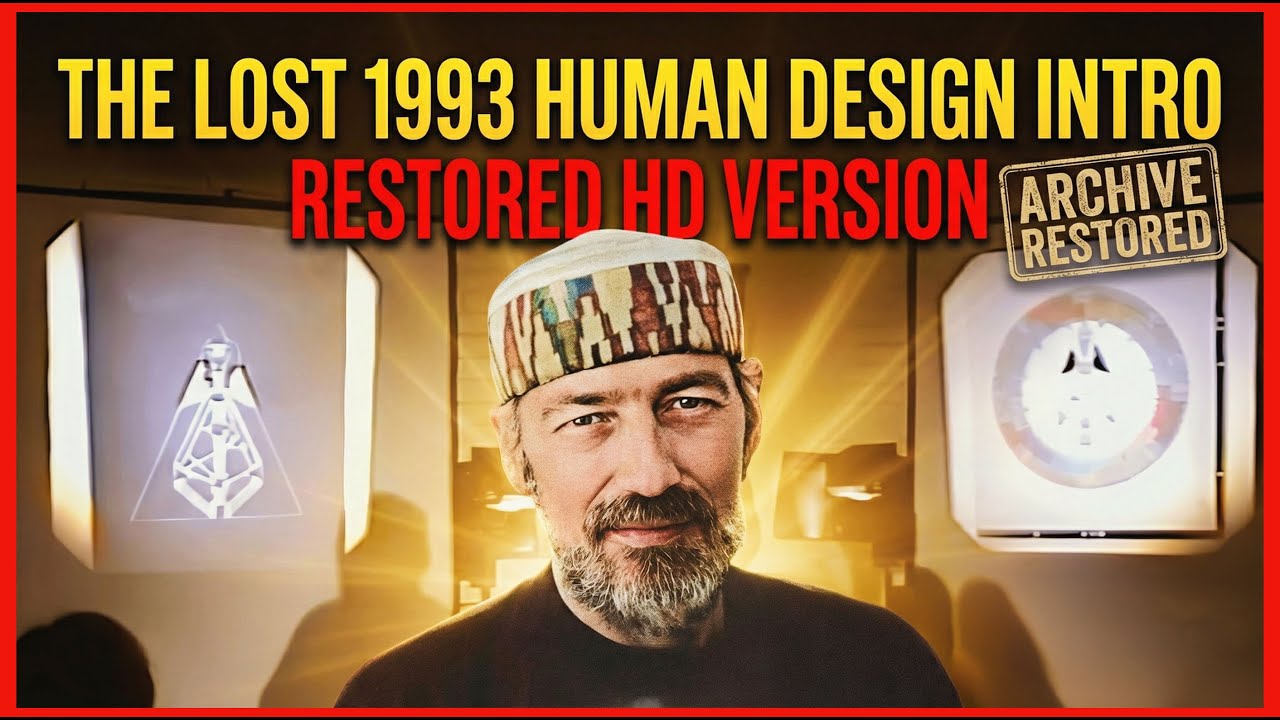 The Lost 1993 Human Design Introduction (Restored HD Version) - Ra Uru Hu