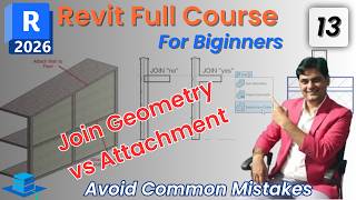 #13 Revit 2026 Tutorial for Beginners | Join Geometry vs Wall Attachment | Differences & Uses