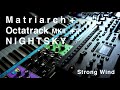 Moog Matriarch + Elektron Octatrack MKII + Strymon NIGHTSKY | Strong Wind