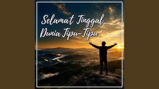 Selamat Tinggal Dunia Tipu-Tipu