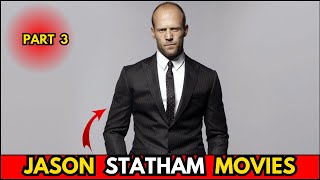 Jason Statham's 10 Greatest Films (Part 3)