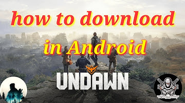 UNDAWN Game is Finally Available for Android - Download & Gameplay
