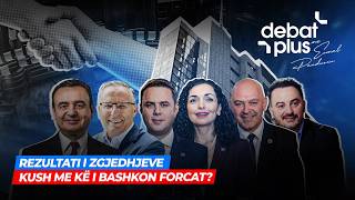 🔴 REZULTATI I ZGJEDHJEVE - KUSH ME KË I BASHKON FORCAT? - Debat Plus