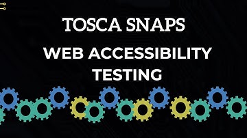 TOSCA SNAPS - Web Accessibility Testing