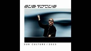 Sub Focus - Sub Culture / 2025 (DJ Mix) (Remastered)